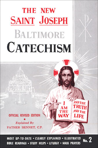 Baltimore Catechism: The New Saint Joseph Baltimore Catechism, No. 2