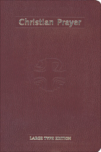 Liturgy of the Hours: Christian Prayer Large Type Edition, deep red flexible cover