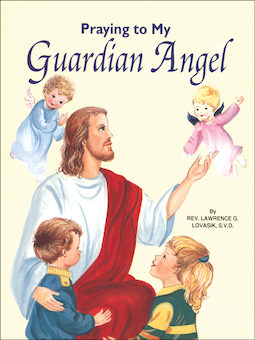St. Joseph Picture Books: Praying to My Guardian Angel
