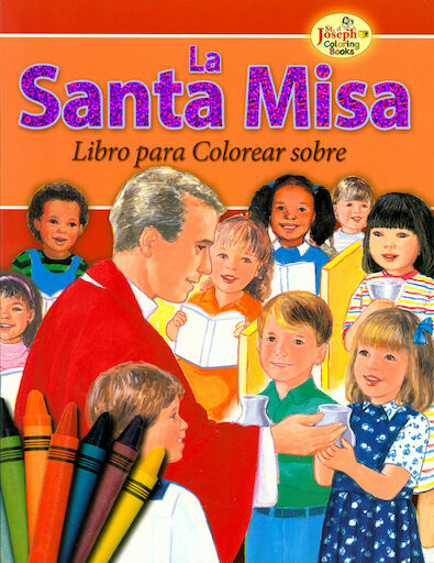 St. Joseph Coloring Books: Libro para Colorear sobre La Santa Misa, Spanish