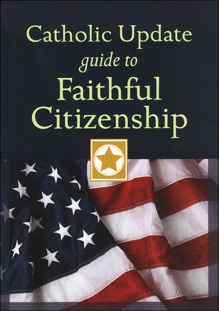 Catholic Update Guides: Catholic Update Guide to Faithful Citizenship…