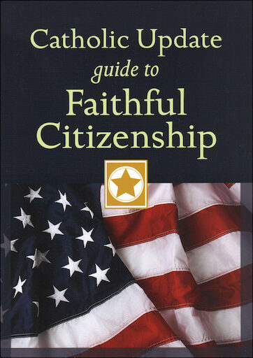 Catholic Update Guides: Catholic Update Guide to Faithful Citizenship