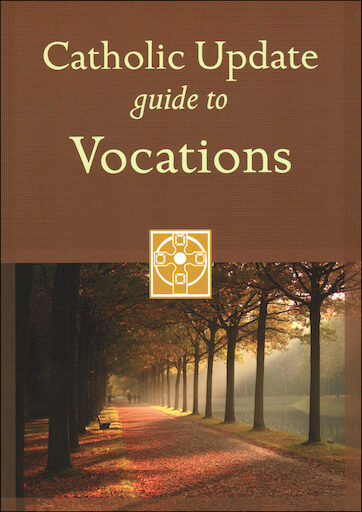 Catholic Update Guides: Catholic Update Guide to Vocations