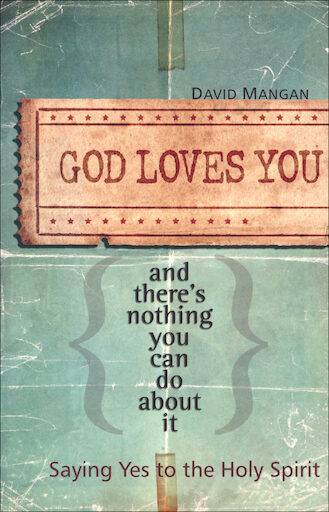 God Loves You and There's Nothing You Can Do About It