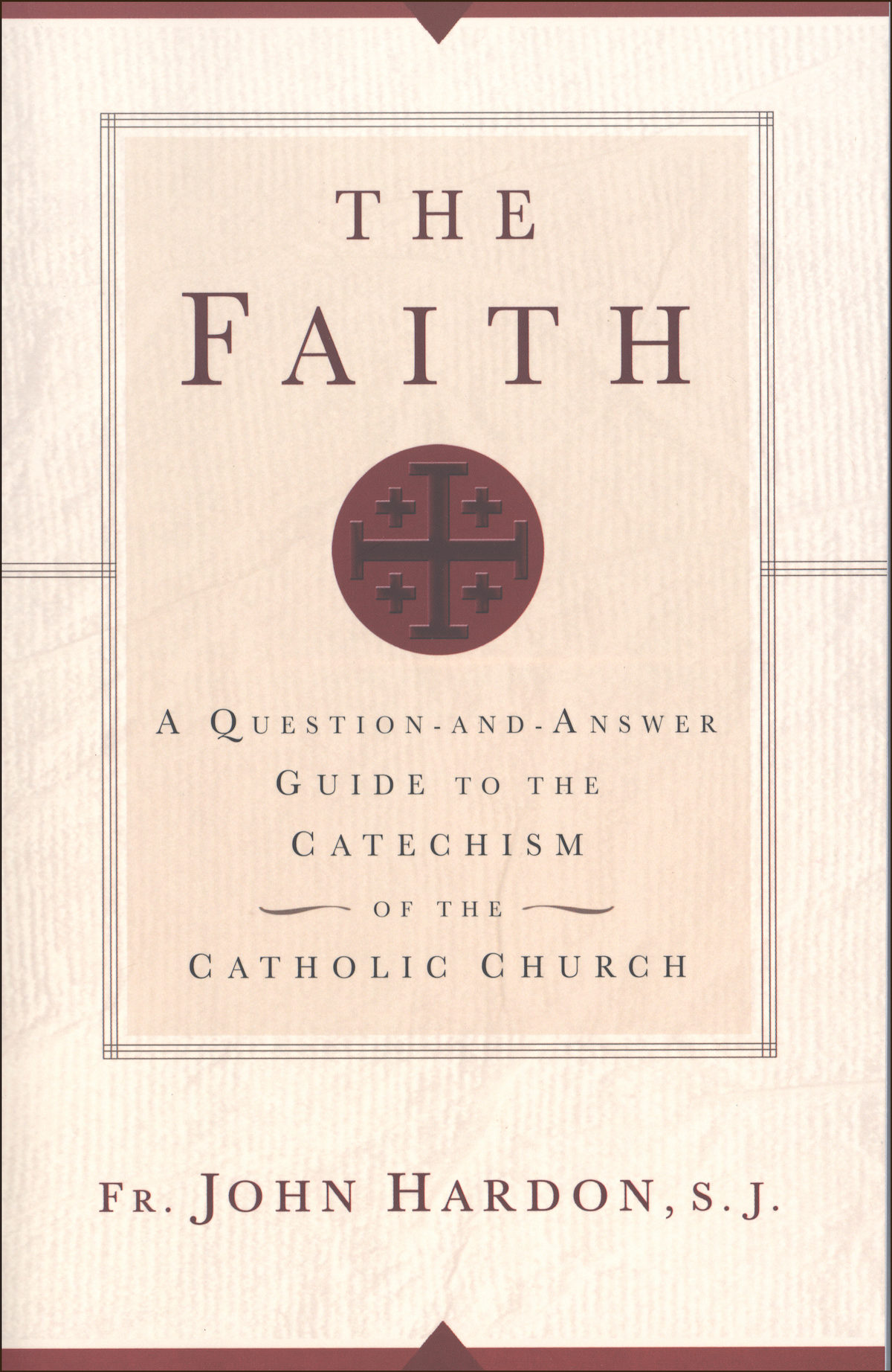 The Faith A QuestionandAnswer Guide to the Catechism of the Catholi…