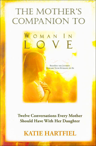 Woman in Love: The Mother's Companion to Woman in Love