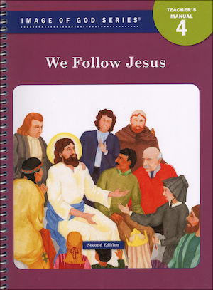 Image of God, K-8: We Follow Jesus, Grade 4, Teacher/Catechist Guide, Parish & School Edition