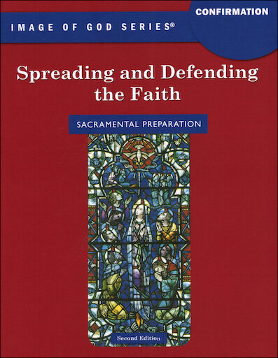 Image of God, K-8: Spreading and Defending the Faith, Student Book, Parish & School Edition