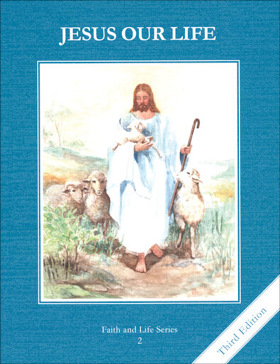 Faith and Life, 1-8: Jesus Our Life, Grade 2, Student Book, Parish & School Edition, English