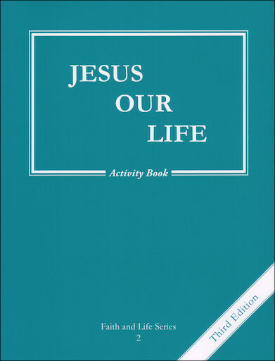 Faith and Life, 1-8: Jesus Our Life, Grade 2, Activity Book, Parish & School Edition, Paperback, English