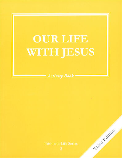 Faith and Life, 1-8: Our Life with Jesus, Grade 3, Activity Book, Parish & School Edition, Paperback, English