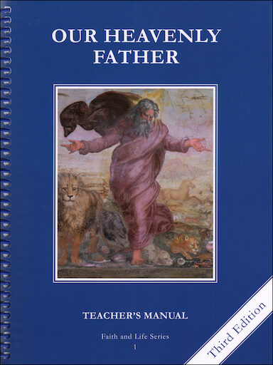 Faith and Life, 1-8: Our Heavenly Father, Grade 1, Teacher Manual, School Edition
