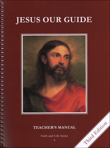 Faith and Life, 1-8: Jesus Our Guide, Grade 4, Teacher Manual, School Edition, Paperback