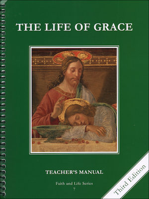 Faith and Life, 1-8: The Life of Grace, Grade 7, Teacher Manual, School Edition, Paperback