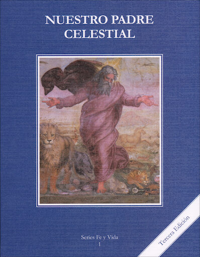 Fe y Vida, 1-8: Nuestro Padre Celestial, Grade 1, Student Book, Parish & School Edition, Spanish