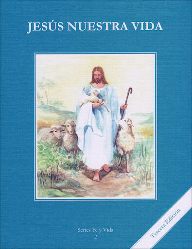 Fe y Vida, 1-8: Jesús Nuestra Vida, Grade 2, Student Book, Parish & School Edition, Spanish