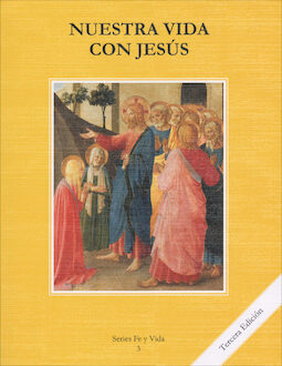 Fe y Vida, 1-8: Nuestra Vida con Jesús, Grade 3, Student Book, Parish & School Edition, Spanish