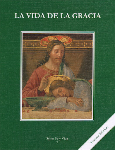 Fe y Vida, 1-8: La Vida de la Gracia, Grade 7, Student Book, Parish & School Edition, Spanish