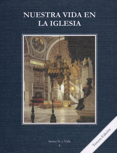 Fe y Vida, 1-8: Nuestra Vida en la Iglesia, Grade 8, Student Book, Parish & School Edition, Spanish