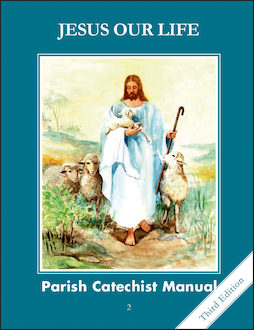 Faith and Life, 1-8: Jesus Our Life, Grade 2, Catechist Guide, Parish Edition, Paperback