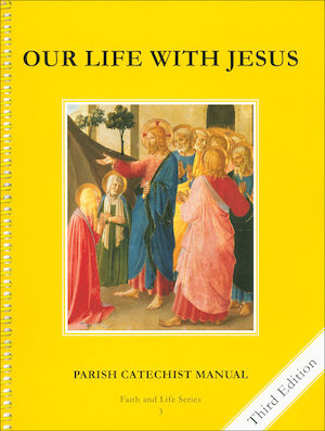Faith and Life, 1-8: Our Life with Jesus, Grade 3, Catechist Guide, Parish Edition