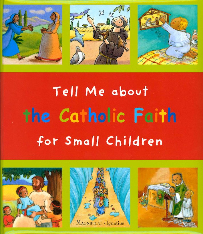 Tell Me about the Catholic Faith for Small Children