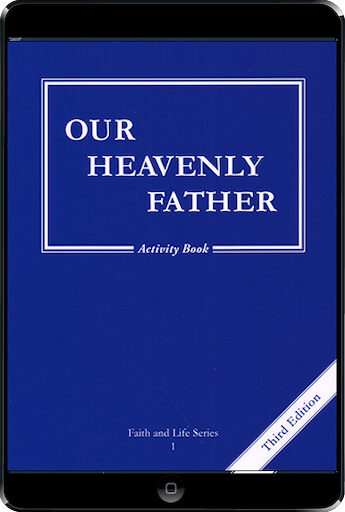 Faith and Life, 1-8: Our Heavenly Father, Grade 1, Activity Book, Parish & School Edition, Ebook