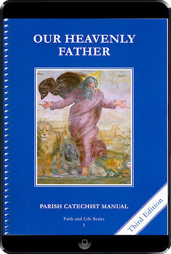 Faith and Life, 1-8: Our Heavenly Father, Grade 1, Catechist Guide, Parish Edition, Ebook