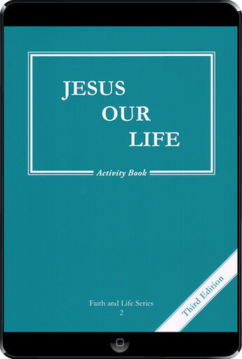 Faith and Life, 1-8: Jesus Our Life, Grade 2, Activity Book, Parish & School Edition, Ebook