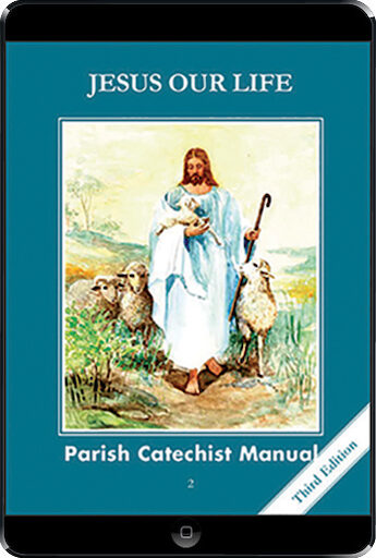 Faith and Life, 1-8: Jesus Our Life, Grade 2, Catechist Guide, Parish Edition