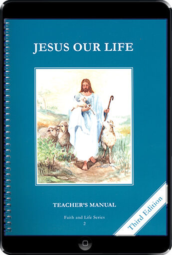 Faith and Life, 1-8: Jesus Our Life, Grade 2, Teacher Manual, School Edition, Ebook