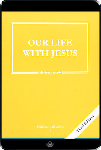 Faith and Life, 1-8: Our Life with Jesus, Grade 3, Activity Book, Parish & School Edition, Ebook