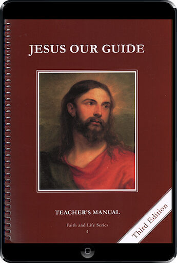Faith and Life, 1-8: Jesus Our Guide, Grade 4, Teacher Manual, School Edition