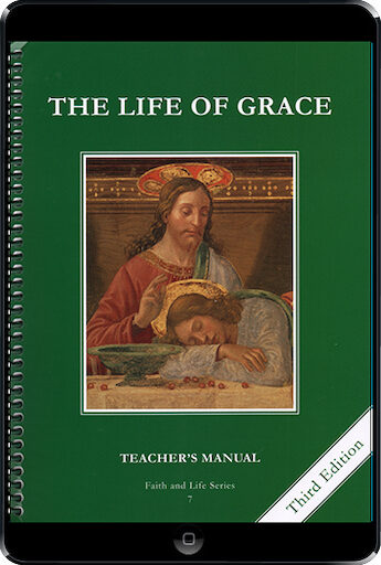 Faith and Life, 1-8: The Life of Grace, Grade 7, Teacher Manual, School Edition