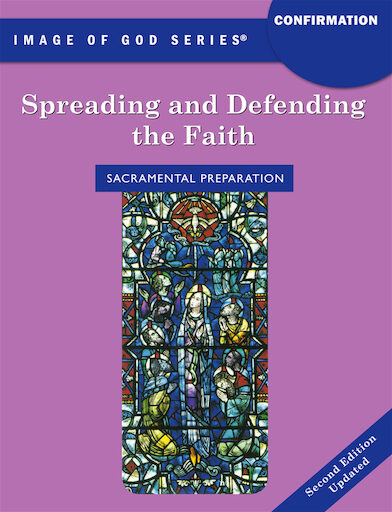 Image of God, K-8: Spreading and Defending the Faith, Updated 2nd Edition, Parish & School Edition