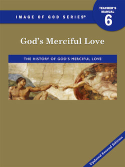 God'S Merciful Love, Updated 2nd Edition, Grade 6 Teacher/Catechist Guide