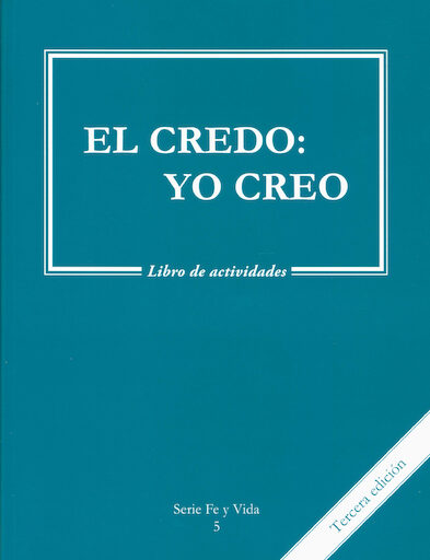 Fe y Vida, 1-8: El Credo: Yo Credo, Grade 5, Activity Book, Spanish