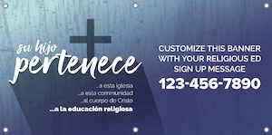 Your Child Belongs Enrollment Campaign: Custom Printed Outdoor Banner, Spanish, Spanish
