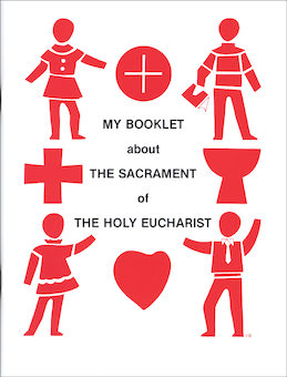 My Booklet about the Sacrament of the Holy Eucharist