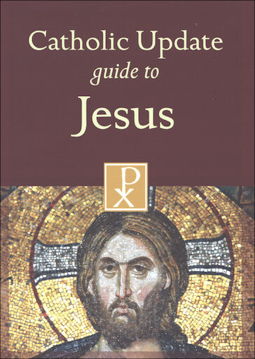 Catholic Update Guides: Catholic Update Guide to Jesus