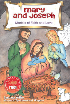 Saints and Me: Mary and Joseph: Models of Faith and Love
