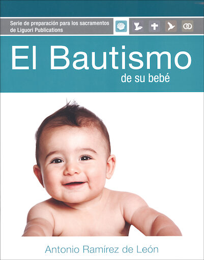 El Bautismo de su bebé: El Bautismo de su bebé 2014, Parent Guide, Spanish