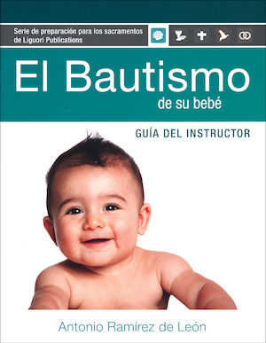 El Bautismo de su bebé: El Bautismo de su bebé 2014, Leader Guide, Spanish