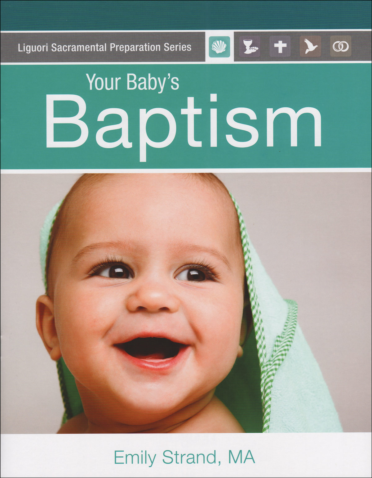Your Baby's Baptism Your Baby's Baptism 2014, Parent Guide, English