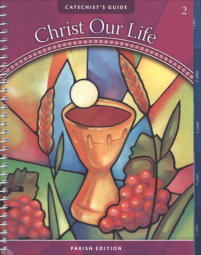 Christ Our Life 2009, 1-8: Grade 2, Catechist Guide, Parish Edition