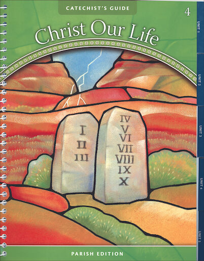 Christ Our Life 2009, 1-8: Grade 4, Catechist Guide, Parish Edition
