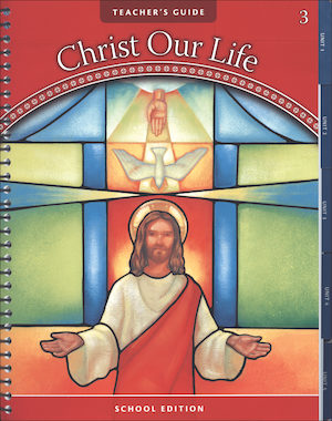 Christ Our Life, 1-8: Grade 3, Teacher Manual, School Edition