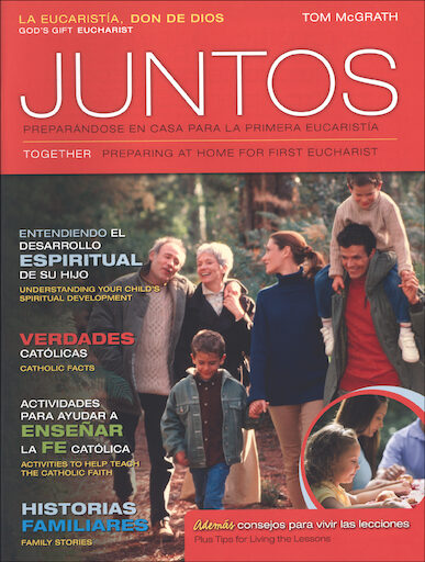 Don de Dios 2009: La Eucaristía: Juntos: Preparándose en casa para la primera Eucaristía, Family Guide, Bilingual