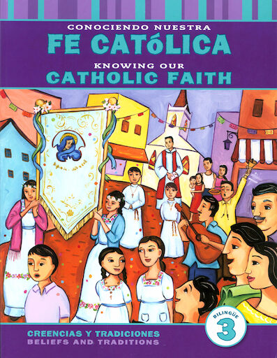 Conociendo Nuestra Fe Católica: Conociendo Nuestra Fe Católica, Level 3, Student Workbook