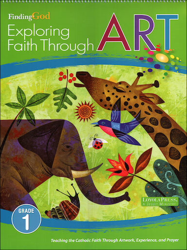 Finding God, K-8: Grade 1, Exploring Faith Through Art, Parish & School Edition
